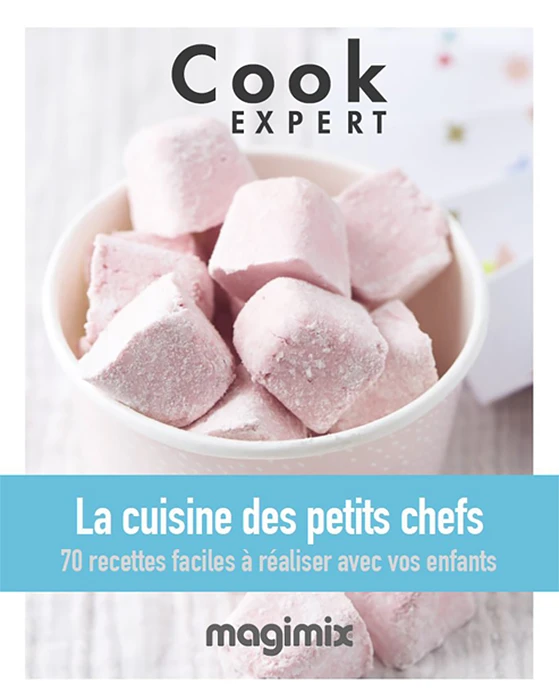 Livre La Cuisine Des Petits Chefs Magimix Cook Expert 3 Livre La Cuisine Des Petits Chefs Magimix Cook Expert