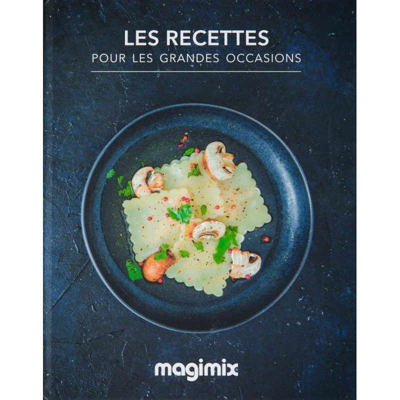 MAGIMIX Livre De Recettes Pour Les Grandes Occasions Pour COOK EXPERT 3 MAGIMIX Livre De Recettes Pour Les Grandes Occasions Pour COOK EXPERT